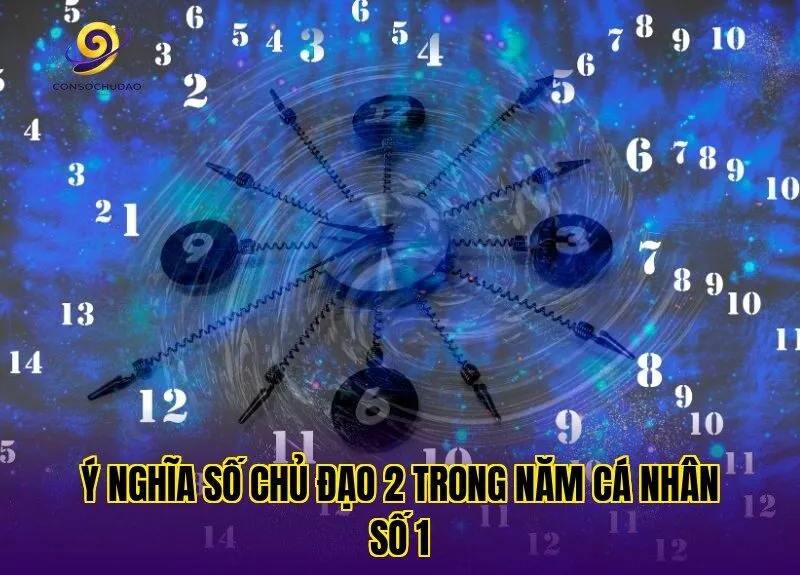 Ý nghĩa số chủ đạo 2 trong năm cá nhân số 1