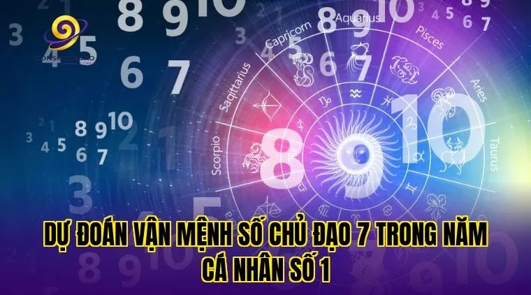 Dự đoán vận mệnh số chủ đạo 7 trong năm cá nhân số 1