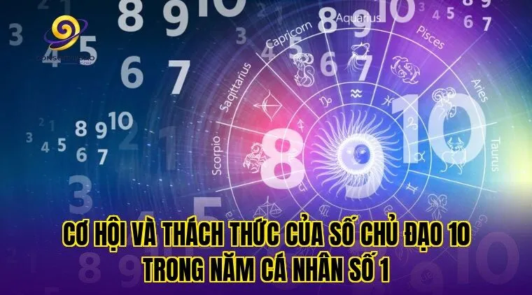 Cơ hội và thách thức của số chủ đạo 10 trong năm cá nhân số 1