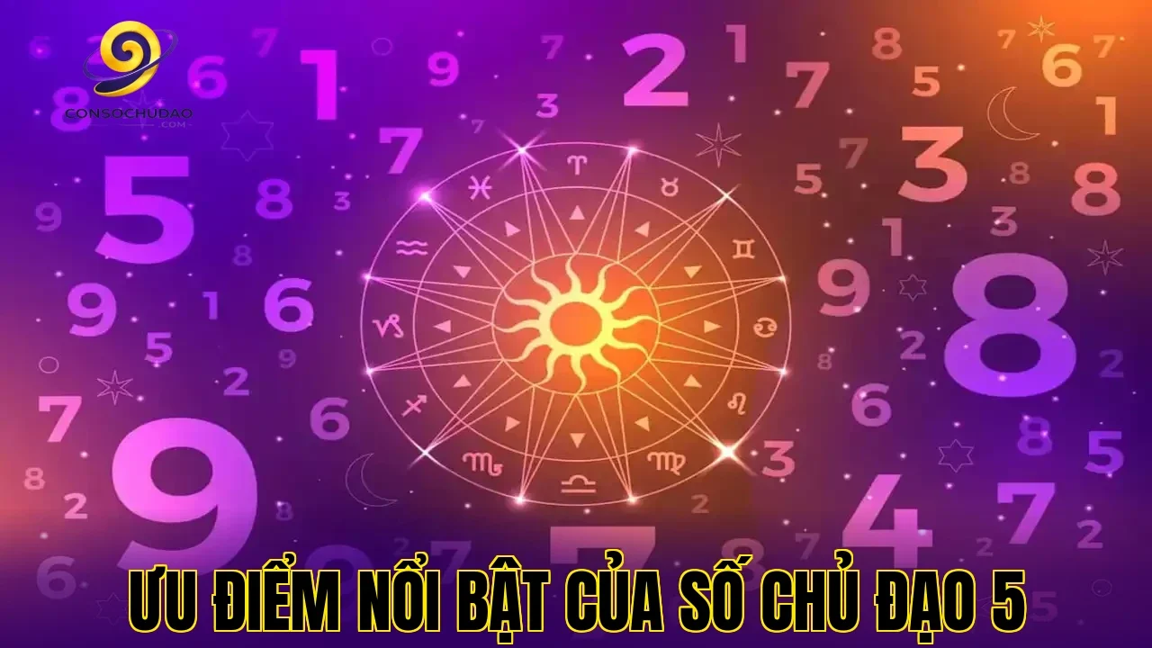 Ưu điểm nổi bật của số chủ đạo 5