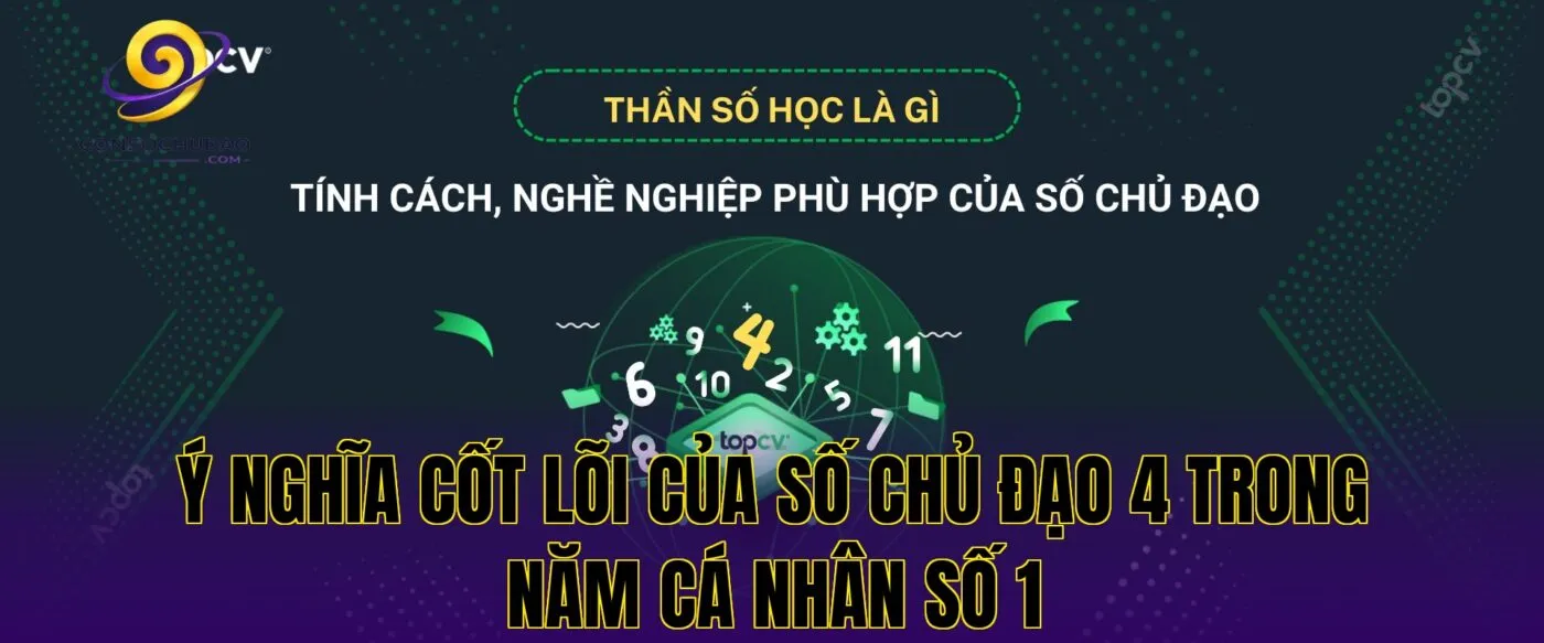 Ý nghĩa cốt lõi của số chủ đạo 4 trong năm cá nhân số 1